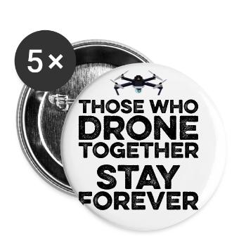 Those Who Drone Together Stay Forever Drone Flying - Buttons large 2.2''/56 mm (5-pack) - white - Front