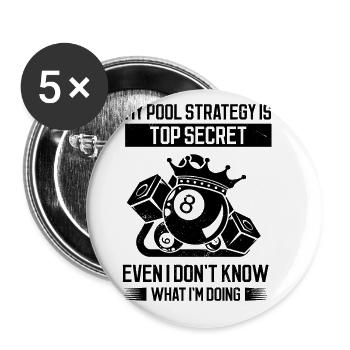 My Pool Strategy Is Top Secret Even I Don't Know W - Buttons large 2.2''/56 mm (5-pack) - white - Front