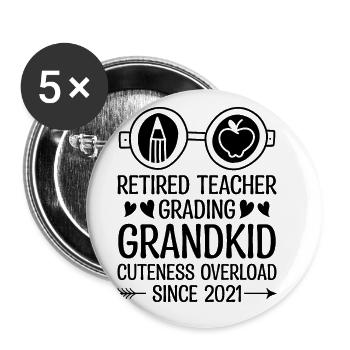 Grand-mère à la retraite pensionnée Enseignante de pension Teach Re - Lot de 5 grands badges (56 mm) - blanc - Devant