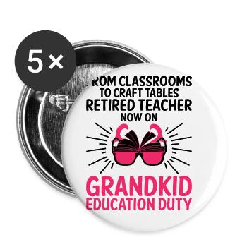 Grand-mère à la retraite pensionnée Enseignante de pension Teach Re - Lot de 5 grands badges (56 mm) - blanc - Devant