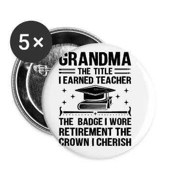 Grand-mère à la retraite pensionnée Enseignante de pension Teach Re - Lot de 5 grands badges (56 mm) - blanc - Devant
