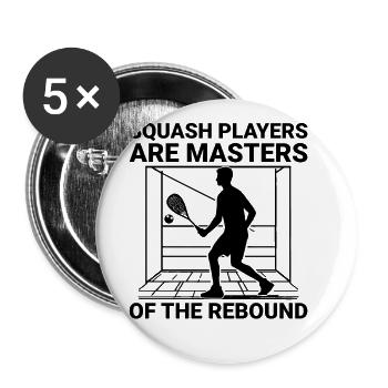 Squashspieler Squash-Tennisspieler Raquetball-Spor - Buttons groß 56 mm (5er Pack) - Weiß - Vorne