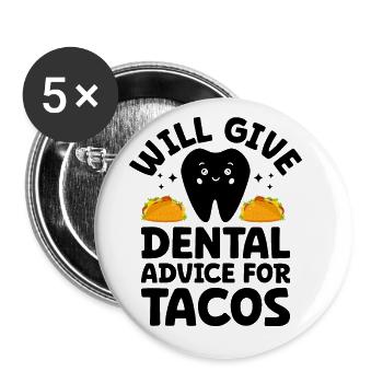 Wird zahnärztliche Ratschläge für Tacos Zahnarzt Taco Lov geben - Buttons groß 56 mm (5er Pack) - Weiß - Vorne