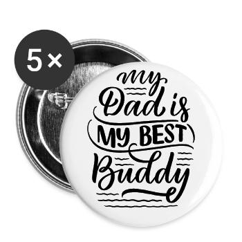 my dad is my best buddy - Buttons groß 56 mm (5er Pack) - Weiß - Vorne