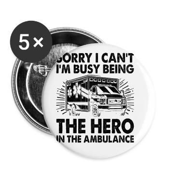 Désolé, je ne peux pas, je suis occupé à être le héros de l’ambul - Lot de 5 grands badges (56 mm) - blanc - Devant