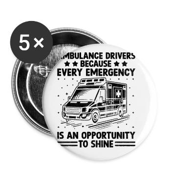 Ambulance Drivers Because Every Emergency Is An Op - Buttons large 2.2''/56 mm (5-pack) - white - Front