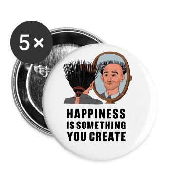 Happiness Is Something You Create für einen - Buttons groß 56 mm (5er Pack) - Weiß - Vorne