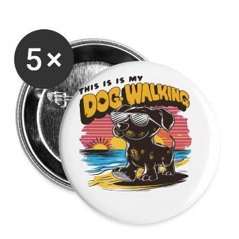 This Is My Dog Walking Motiv für einen - Buttons groß 56 mm (5er Pack) - Weiß - Vorne