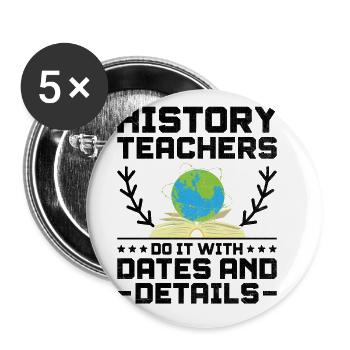 History Teacher Funny Historical Teachers Sayings - Buttons large 2.2''/56 mm (5-pack) - white - Front