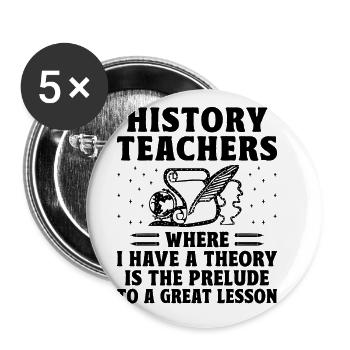 History Teacher Funny Historical Teachers Sayings - Buttons large 2.2''/56 mm (5-pack) - white - Front