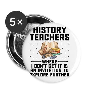History Teacher Funny Historical Teachers Sayings - Buttons large 2.2''/56 mm (5-pack) - white - Front