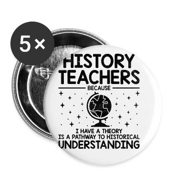 History Teacher Funny Historical Teachers Sayings - Buttons large 2.2''/56 mm (5-pack) - white - Front