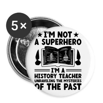 History Teacher Funny Historical Teachers Sayings - Buttons large 2.2''/56 mm (5-pack) - white - Front