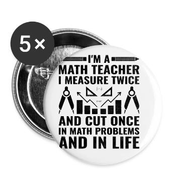 Math Teacher School Teacher Funny Maths Teachers S - Buttons large 2.2''/56 mm (5-pack) - white - Front