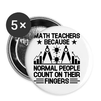 Math Teacher School Teacher Funny Maths Teachers S - Buttons large 2.2''/56 mm (5-pack) - white - Front