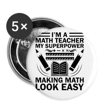 Math Teacher School Teacher Funny Maths Teachers S - Buttons large 2.2''/56 mm (5-pack) - white - Front