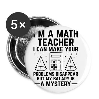 Math Teacher School Teacher Funny Maths Teachers S - Buttons large 2.2''/56 mm (5-pack) - white - Front