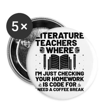 Literature Teacher School Teacher Funny Teachers S - Buttons large 2.2''/56 mm (5-pack) - white - Front