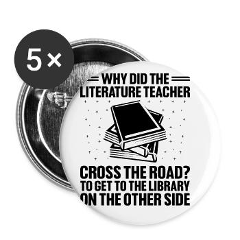 Literature Teacher School Teacher Funny Teachers S - Buttons large 2.2''/56 mm (5-pack) - white - Front