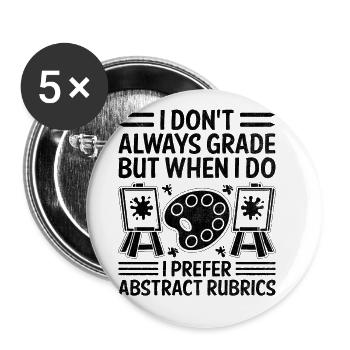 Art Teacher School Teacher Funny Art Teachers Scho - Buttons large 2.2''/56 mm (5-pack) - white - Front