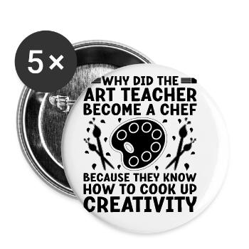 Art Teacher School Teacher Funny Art Teachers Scho - Buttons large 2.2''/56 mm (5-pack) - white - Front