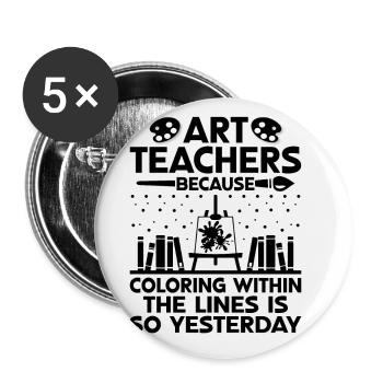 Art Teacher School Teacher Funny Art Teachers Scho - Buttons large 2.2''/56 mm (5-pack) - white - Front