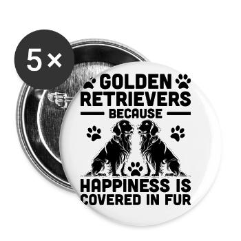 Golden Retrievers Because Happiness Is Covered In - Buttons large 2.2''/56 mm (5-pack) - white - Front