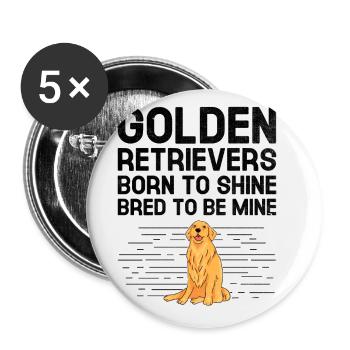 Golden Retrievers Born To Shine Bred To Be Mine GR - Buttons large 2.2''/56 mm (5-pack) - white - Front