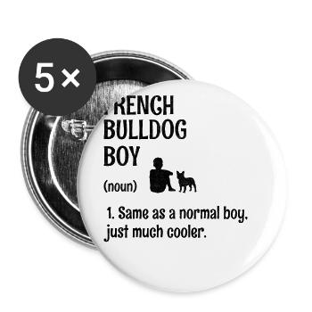 Bouledogue français garçon comme un garçon normal Juste beaucoup - Lot de 5 grands badges (56 mm) - blanc - Devant