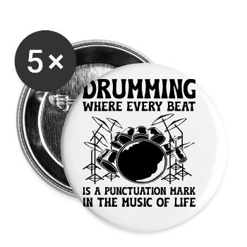 Drumming Where Every Beat Is A Punctuation Mark In - Buttons large 2.2''/56 mm (5-pack) - white - Front