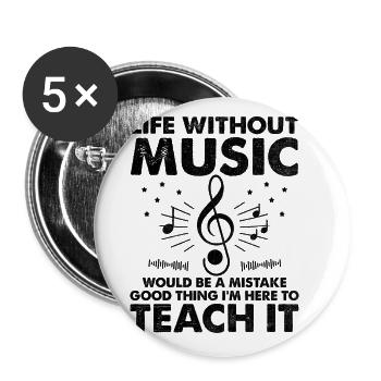 La vie sans musique serait une erreur Heureusement que je - Lot de 5 grands badges (56 mm) - blanc - Devant