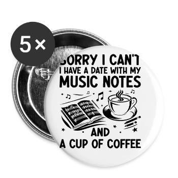 Désolé je ne peux pas j’ai un rendez-vous avec mes notes de musique te - Lot de 5 grands badges (56 mm) - blanc - Devant