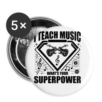 J’enseigne la musique Quel est ton superpouvoir Musicien Teac - Lot de 5 grands badges (56 mm) - blanc - Devant