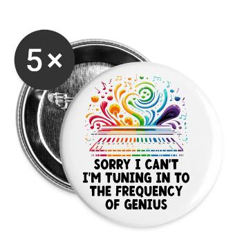 Sorry I Can't I'm Turning In To The Frequency Geni - Buttons groß 56 mm (5er Pack) - Weiß - Vorne