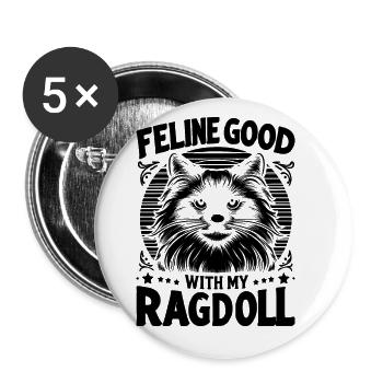 Feline Good With My Ragdoll Ragdolls Cat Lover - Buttons large 2.2''/56 mm (5-pack) - white - Front