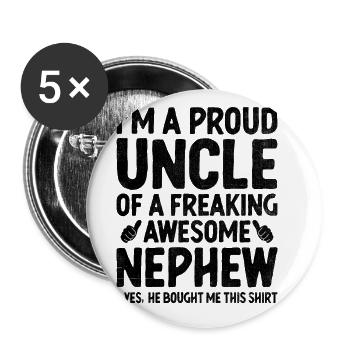 I'm A Proud Uncle Of A Freaking Awesome Nephew - Buttons large 2.2''/56 mm (5-pack) - white - Front