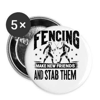 Fencing Make New Friends And Stab Them Fencer - Buttons large 2.2''/56 mm (5-pack) - white - Front