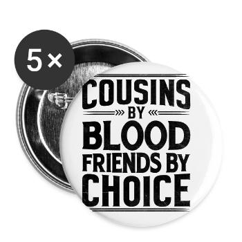 Cousins und Cousinen nach Blut Freunde nach Wahl Familientreffen - Buttons groß 56 mm (5er Pack) - Weiß - Vorne