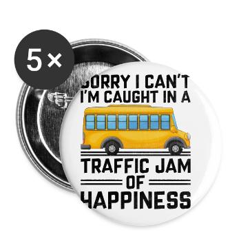 Sorry I Can't I'm Caught In A Traffic Jam Of - Buttons large 2.2''/56 mm (5-pack) - white - Front