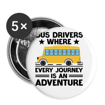 Bus Drivers Where Every Journey Is An Adventure - Buttons large 2.2''/56 mm (5-pack) - white - Front