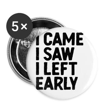 Je suis venu, j’ai vu que j’ai quitté les dictons précoces pour les introvertis - Lot de 5 grands badges (56 mm) - blanc - Devant