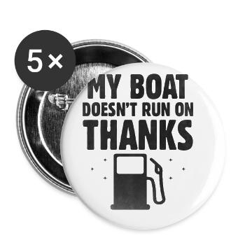 My Boat Doesnt Run On Thanks Paddle Boat - Buttons large 2.2''/56 mm (5-pack) - white - Front