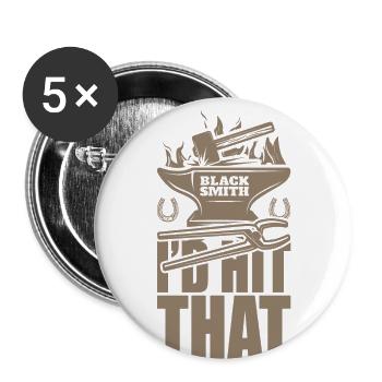 J’aurais frappé ce drôle de forgeron métallurgiste - Lot de 5 grands badges (56 mm) - blanc - Devant