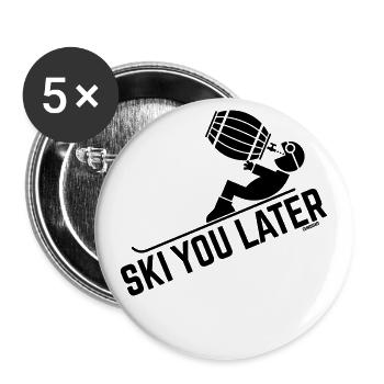 Ski You Later (Après-Ski / Bierfass / Biertrinker) - Buttons groß 56 mm (5er Pack) - Weiß - Vorne