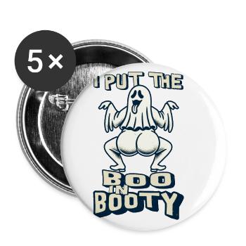lustiger Gespenster Spruch i put the boo in booty - Buttons groß 56 mm (5er Pack) - Weiß - Vorne