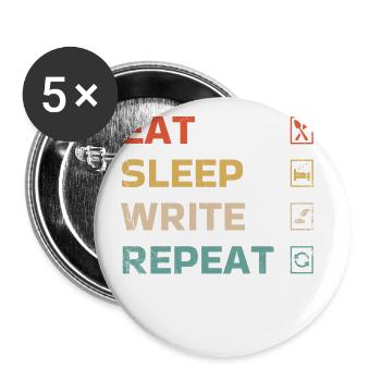 Eat Sleep Write Repeat Design For An - Buttons groß 56 mm (5er Pack) - Weiß - Vorne