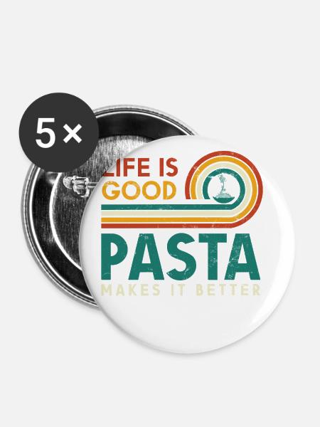 Das Leben Ist Gut. Pasta Macht Es Besser - Buttons groß 56 mm (5er Pack) - Weiß