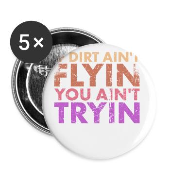 Si la saleté ne vole pas, n’essayez pas - Lot de 5 grands badges (56 mm) - blanc - Devant