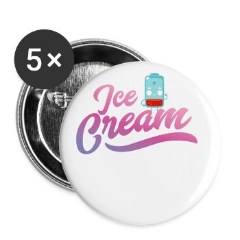 Benötigen Sie Eiscreme Für Gefrorenen Süßen Fan - Buttons groß 56 mm (5er Pack) - Weiß - Vorne