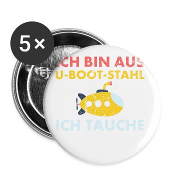 Bin aus U-Boot-Stahl ich tauche immer wieder auf, - Buttons groß 56 mm (5er Pack) - Weiß - Vorne